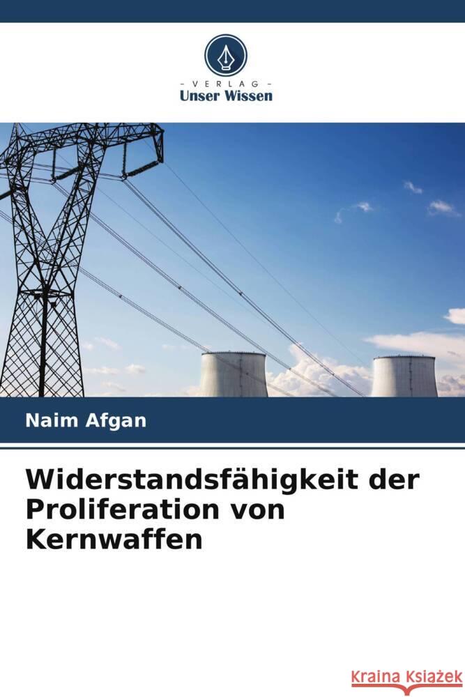 Widerstandsfähigkeit der Proliferation von Kernwaffen Afgan, Naim 9786205233443