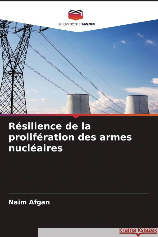 Résilience de la prolifération des armes nucléaires Afgan, Naim 9786205233467