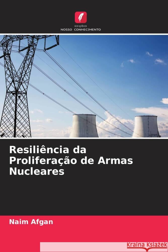 Resiliência da Proliferação de Armas Nucleares Afgan, Naim 9786205233498