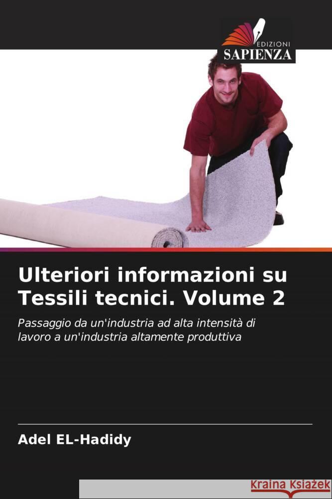 Ulteriori informazioni su Tessili tecnici. Volume 2 EL-Hadidy, Adel 9786205233597 Edizioni Sapienza