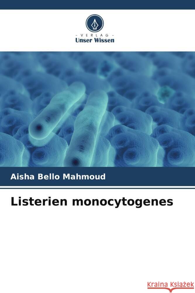 Listerien monocytogenes Mahmoud, Aisha Bello 9786205233658 Verlag Unser Wissen