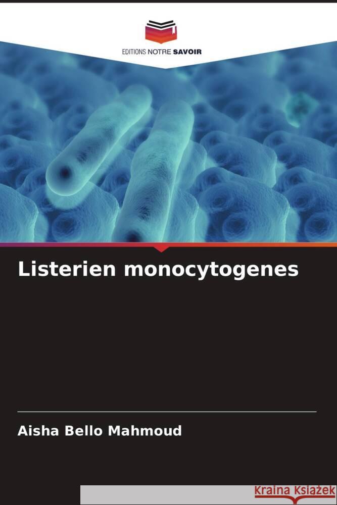 Listerien monocytogenes Mahmoud, Aisha Bello 9786205233689