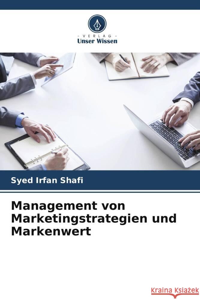 Management von Marketingstrategien und Markenwert Irfan Shafi, Syed 9786205234860