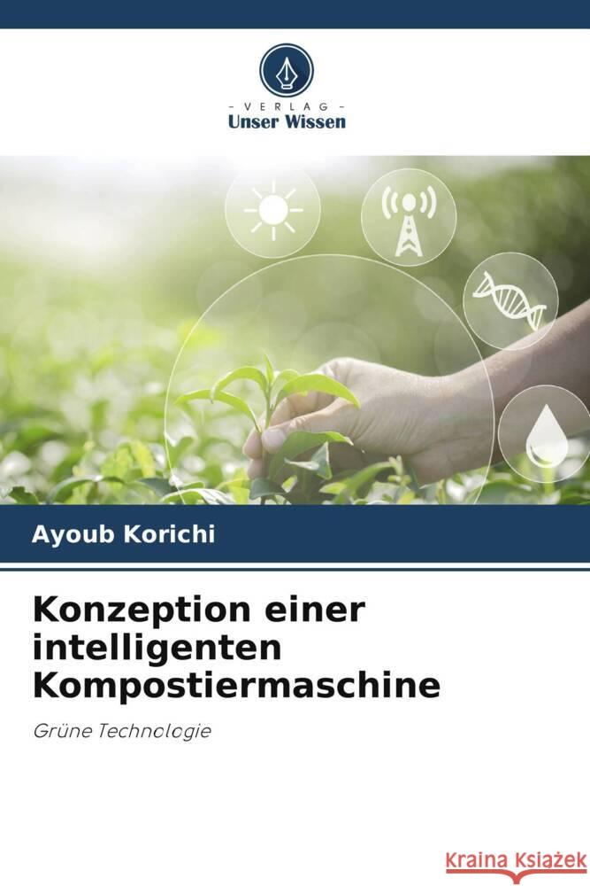 Konzeption einer intelligenten Kompostiermaschine Korichi, Ayoub 9786205235164