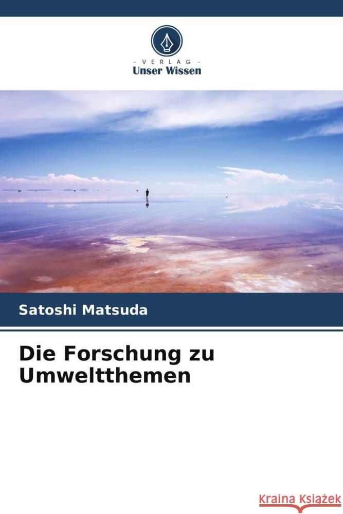 Die Forschung zu Umweltthemen Matsuda, Satoshi 9786205235225