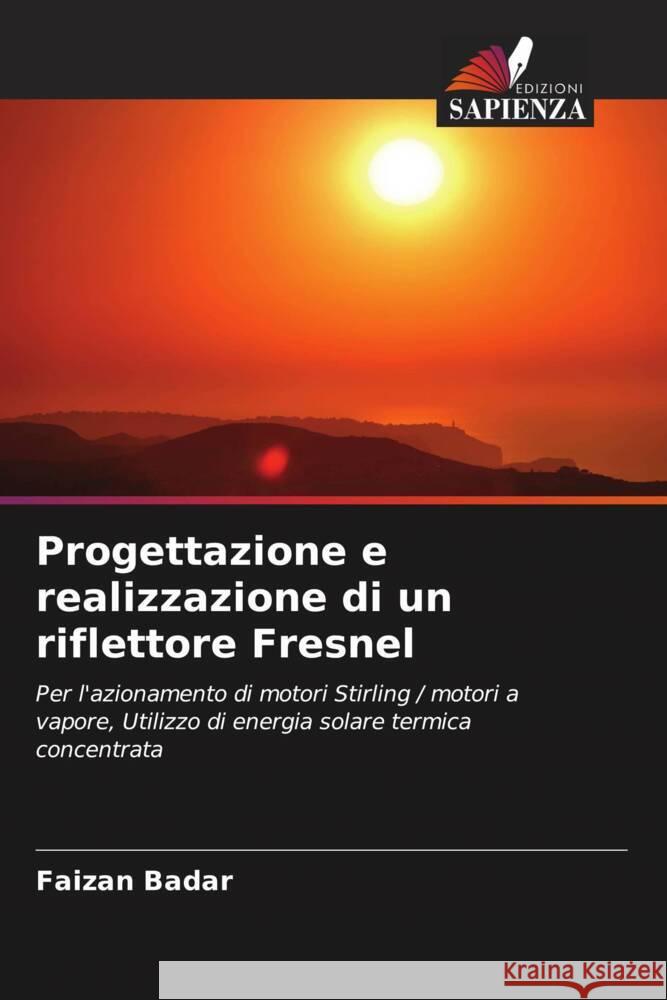 Progettazione e realizzazione di un riflettore Fresnel Badar, Faizan 9786205236581