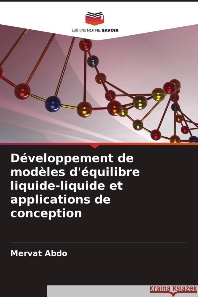 Développement de modèles d'équilibre liquide-liquide et applications de conception Abdo, Mervat 9786205237045