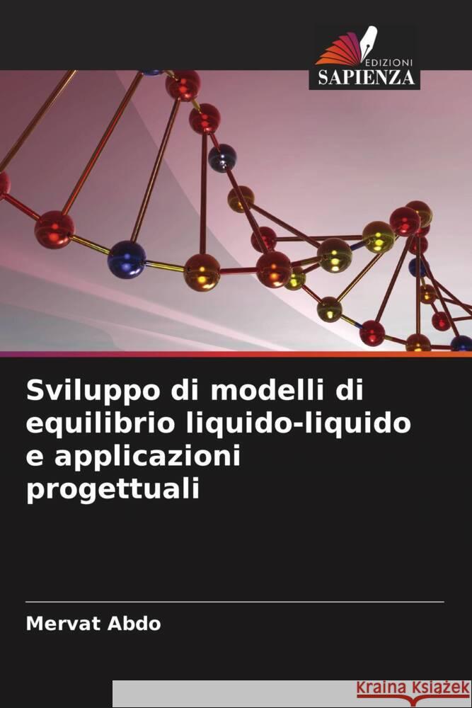 Sviluppo di modelli di equilibrio liquido-liquido e applicazioni progettuali Abdo, Mervat 9786205237052