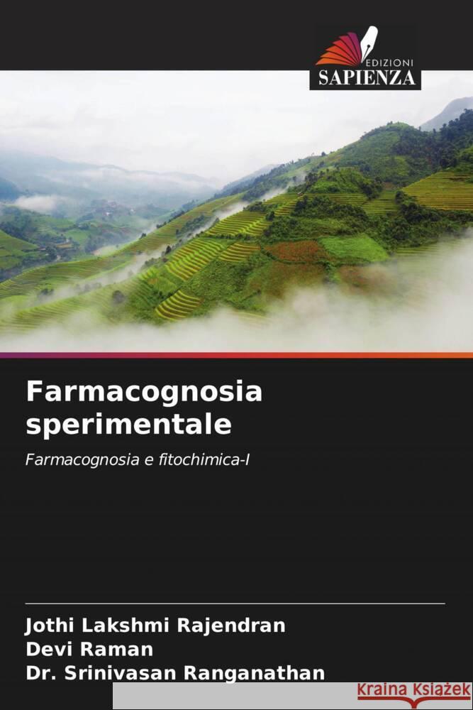 Farmacognosia sperimentale Rajendran, Jothi Lakshmi, Raman, Devi, Ranganathan, Dr. Srinivasan 9786205240762 Edizioni Sapienza