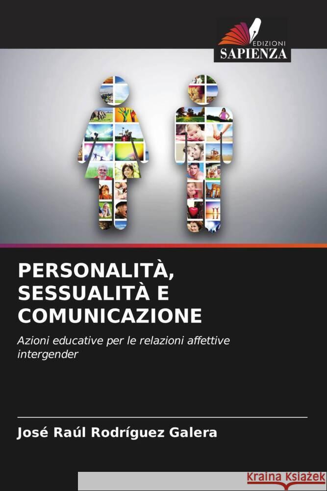 PERSONALITÀ, SESSUALITÀ E COMUNICAZIONE Rodríguez Galera, José Raúl 9786205241004