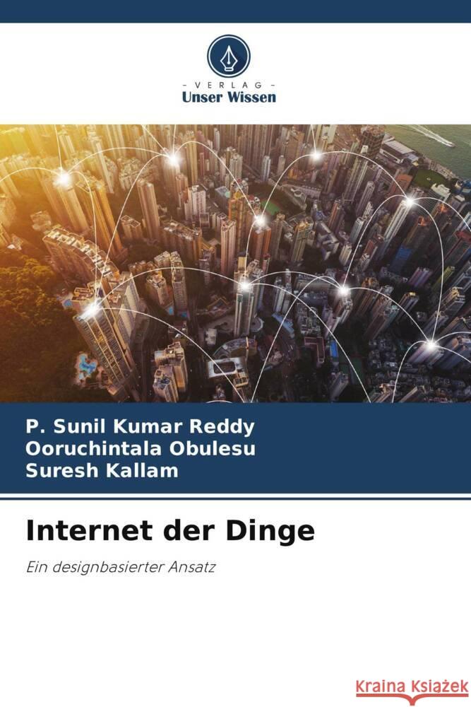 Internet der Dinge Reddy, P. Sunil Kumar, Obulesu, Ooruchintala, Kallam, Suresh 9786205242117