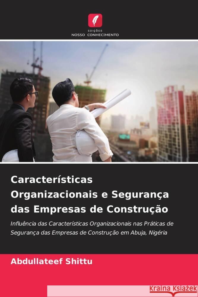 Características Organizacionais e Segurança das Empresas de Construção Shittu, Abdullateef 9786205242421