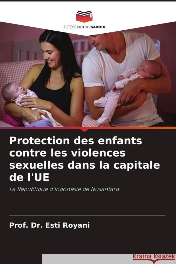 Protection des enfants contre les violences sexuelles dans la capitale de l'UE Royani, Esti 9786205242957 Editions Notre Savoir