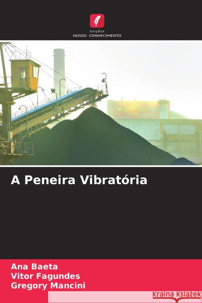 A Peneira Vibratória Baeta, Ana, Fagundes, Vitor, Mancini, Gregory 9786205243022 Edições Nosso Conhecimento