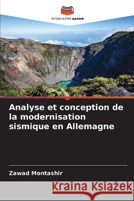 Analyse et conception de la modernisation sismique en Allemagne Zawad Montashir 9786205244708 Editions Notre Savoir