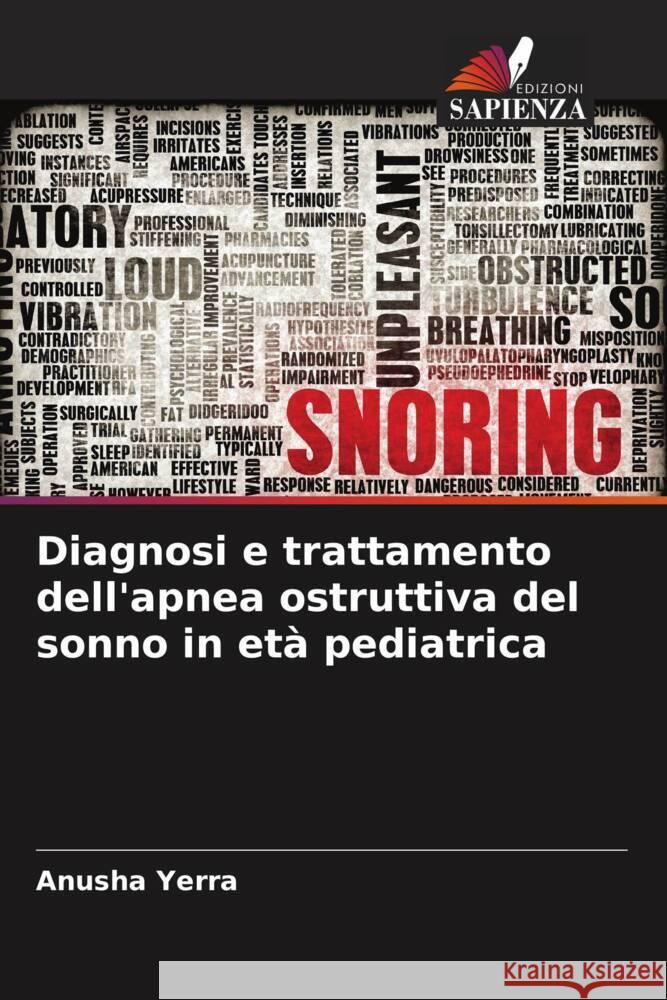 Diagnosi e trattamento dell'apnea ostruttiva del sonno in età pediatrica Yerra, Anusha 9786205246658 Edizioni Sapienza