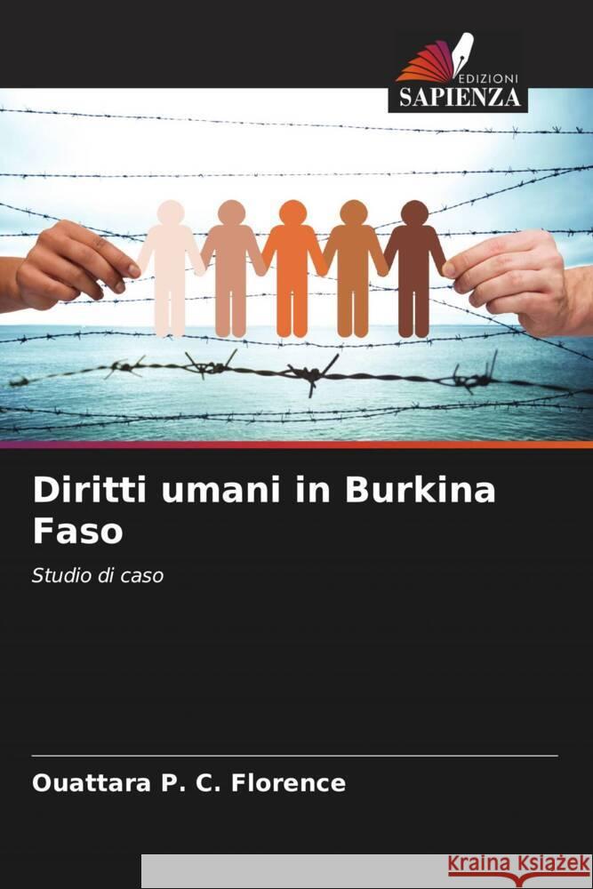 Diritti umani in Burkina Faso P. C. Florence, Ouattara 9786205247013 Edizioni Sapienza