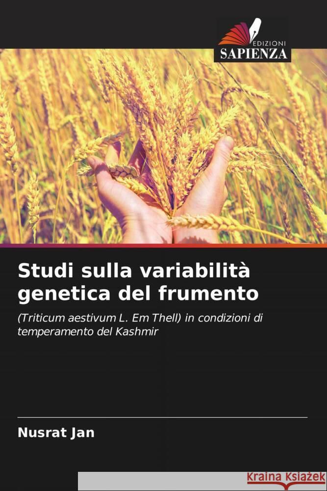 Studi sulla variabilit? genetica del frumento Nusrat Jan Subhash C. Kashyap 9786205247075