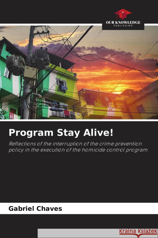 Program Stay Alive! Chaves, Gabriel 9786205247464 Our Knowledge Publishing