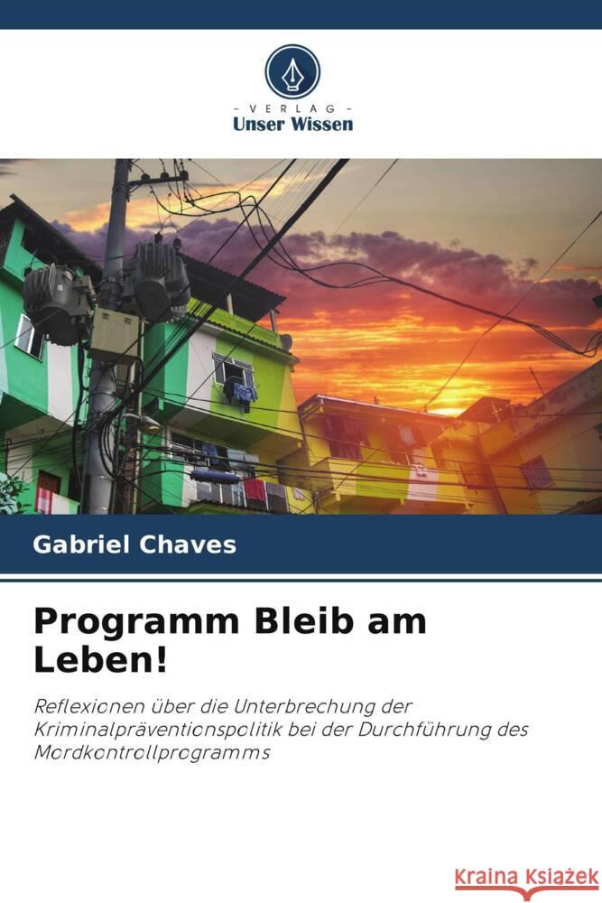 Programm Bleib am Leben! Chaves, Gabriel 9786205247594 Verlag Unser Wissen