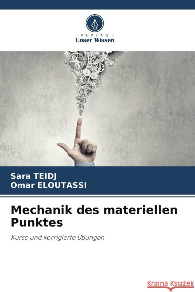 Mechanik des materiellen Punktes Teidj, Sara, ELOUTASSI, Omar 9786205247877