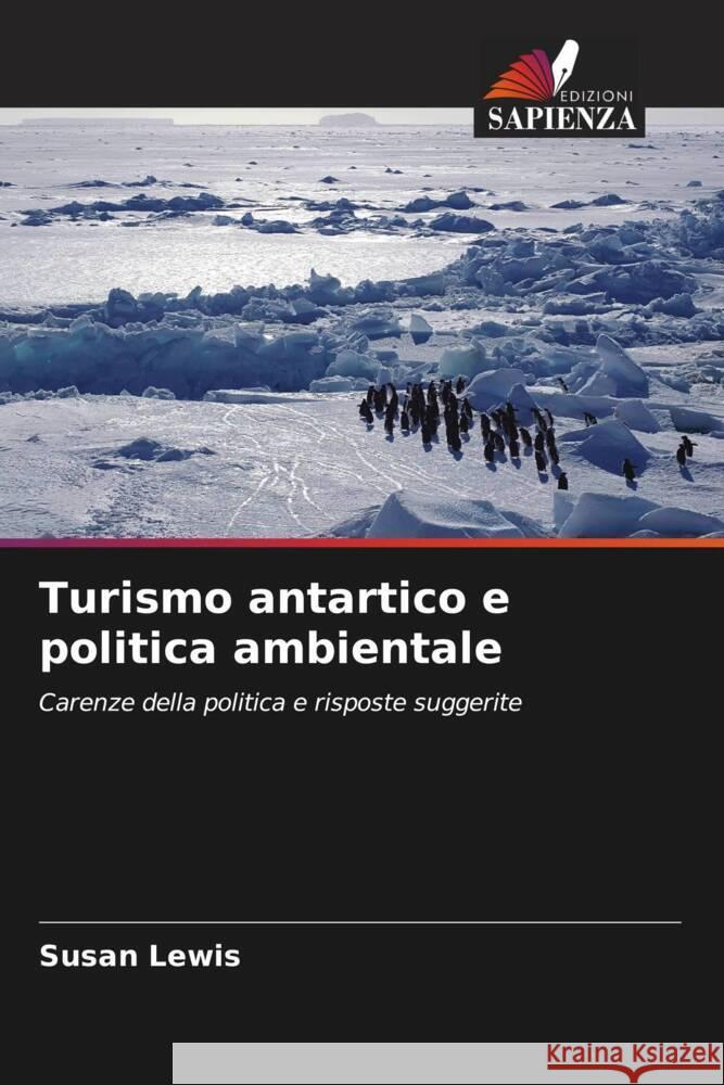 Turismo antartico e politica ambientale Lewis, Susan 9786205248935