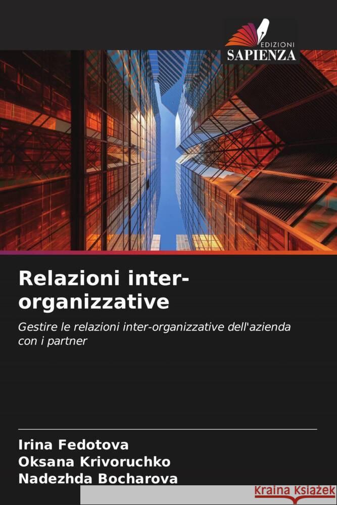 Relazioni inter-organizzative Fedotova, Irina, Krivoruchko, Oksana, Bocharova, Nadezhda 9786205250624