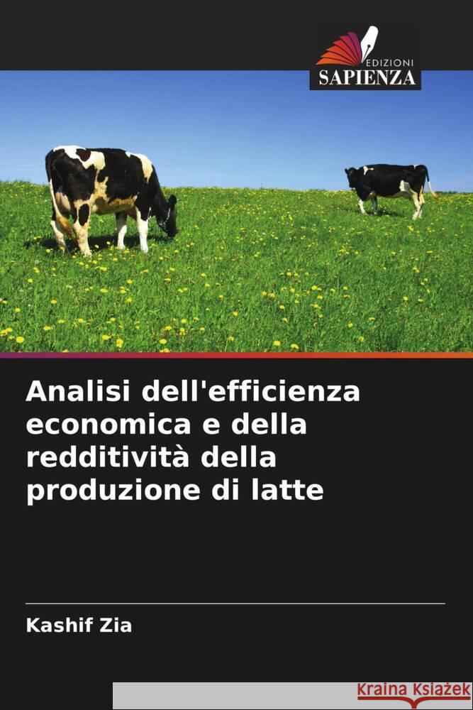 Analisi dell'efficienza economica e della redditività della produzione di latte Zia, Kashif 9786205251430