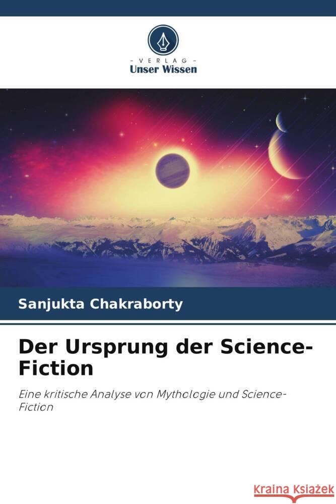 Der Ursprung der Science-Fiction Chakraborty, Sanjukta 9786205251706