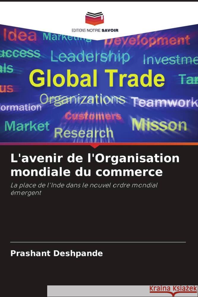 L'avenir de l'Organisation mondiale du commerce Deshpande, Prashant 9786205251973