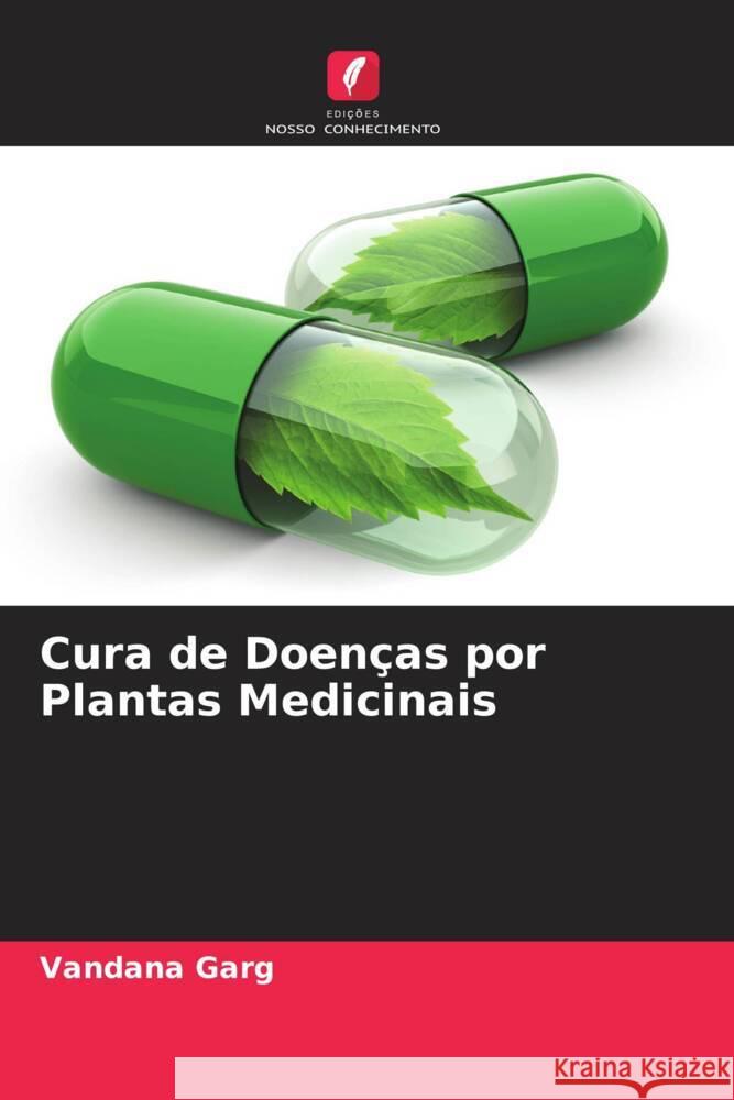 Cura de Doen?as por Plantas Medicinais Vandana Garg Rohit Dutt 9786205253298 Edicoes Nosso Conhecimento