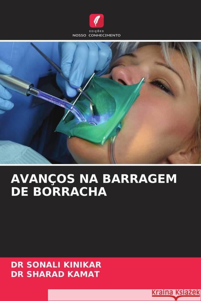 AVANÇOS NA BARRAGEM DE BORRACHA KINIKAR, DR SONALI, KAMAT, DR SHARAD 9786205253373