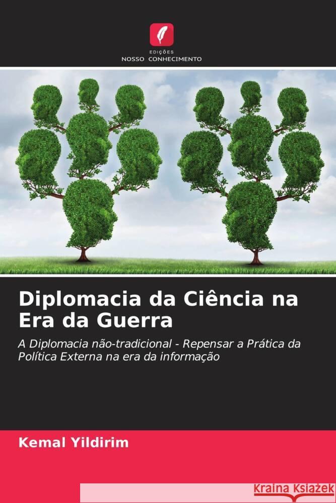 Diplomacia da Ciência na Era da Guerra Yildirim, Kemal 9786205253458 Edições Nosso Conhecimento