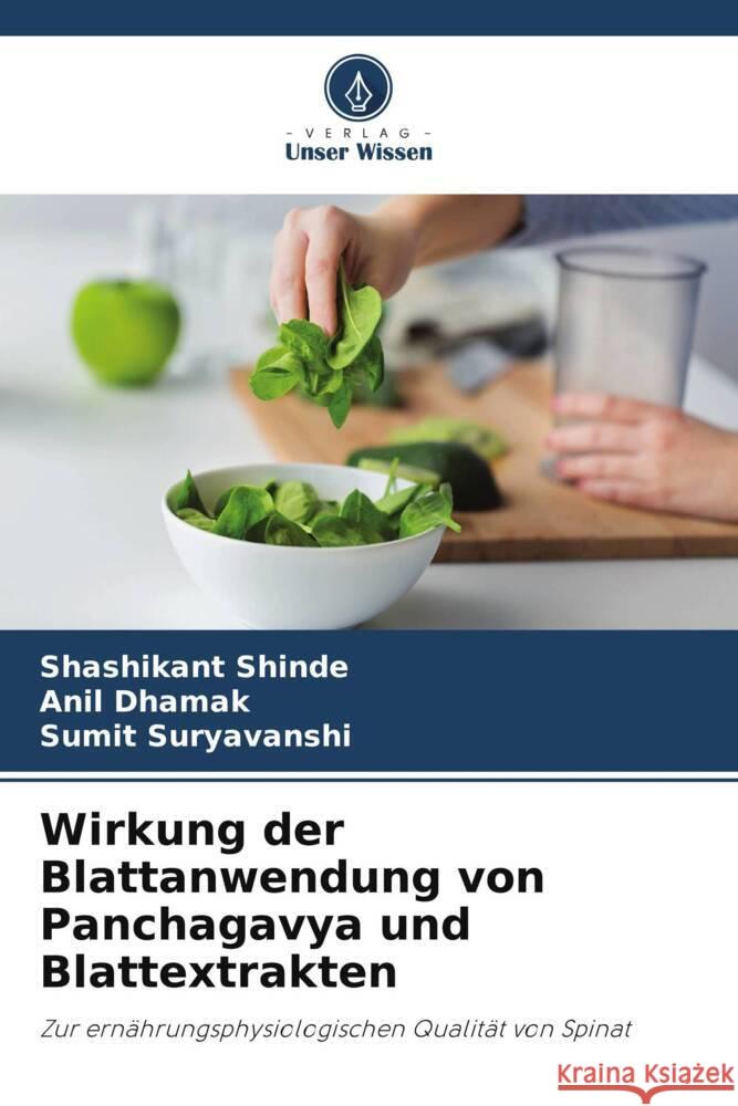 Wirkung der Blattanwendung von Panchagavya und Blattextrakten Shinde, Shashikant, Dhamak, Anil, Suryavanshi, Sumit 9786205254424