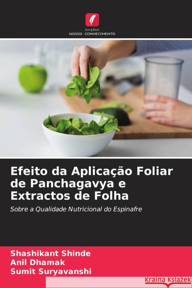 Efeito da Aplicação Foliar de Panchagavya e Extractos de Folha Shinde, Shashikant, Dhamak, Anil, Suryavanshi, Sumit 9786205254462