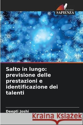 Salto in lungo: previsione delle prestazioni e identificazione dei talenti Deepti Joshi 9786205255971