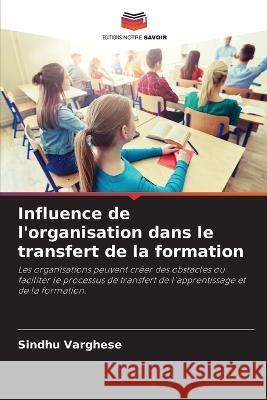 Influence de l\'organisation dans le transfert de la formation Sindhu Varghese 9786205260746