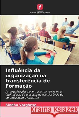 Influência da organização na transferência de Formação Sindhu Varghese 9786205260760