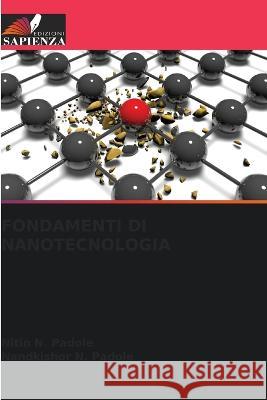 Fondamenti Di Nanotecnologia Nitin N Padole, Nandkishor N Padole 9786205260814 Edizioni Sapienza