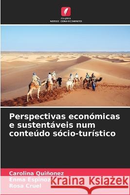 Perspectivas económicas e sustentáveis num conteúdo sócio-turístico Carolina Quiñonez, Enma Espinoza, Rosa Cruel 9786205261767