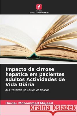 Impacto da cirrose hepática em pacientes adultos Actividades de Vida Diária Haider Mohammed Majeed 9786205262719 Edicoes Nosso Conhecimento