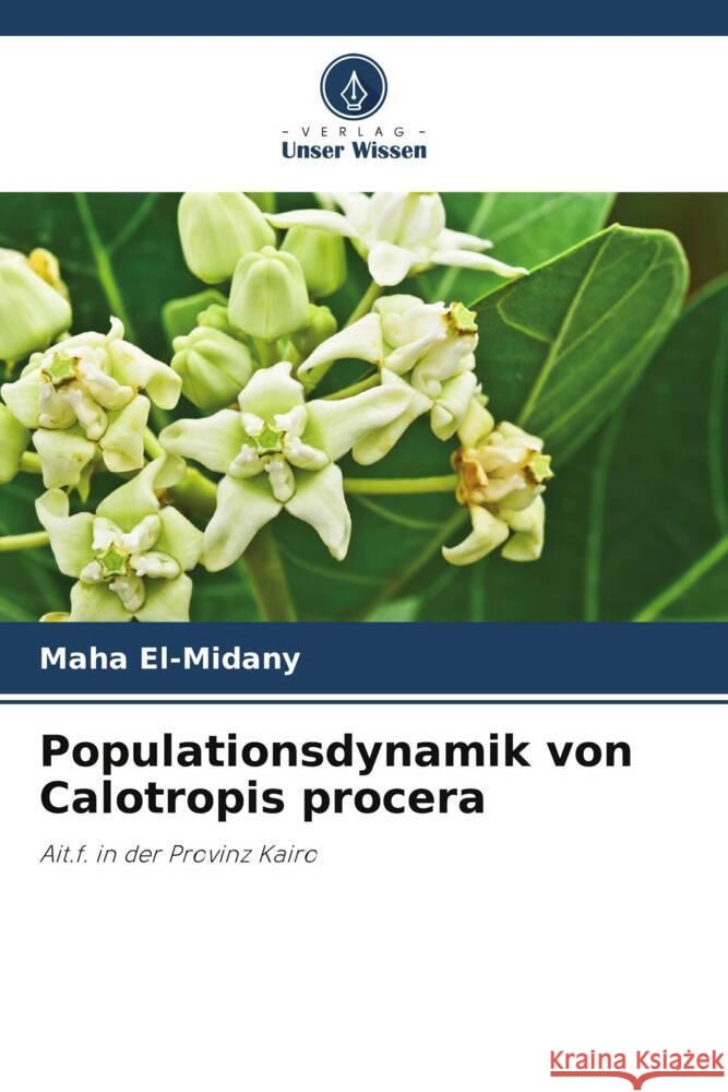 Populationsdynamik von Calotropis procera El-Midany, Maha 9786205265017