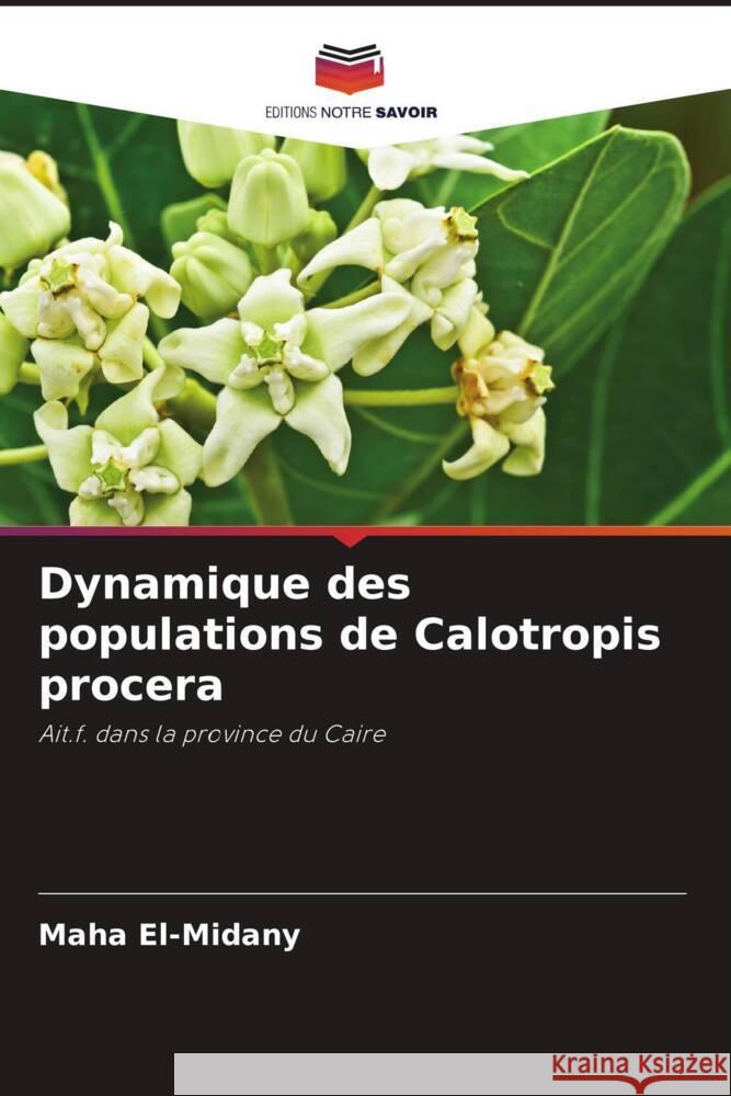 Dynamique des populations de Calotropis procera El-Midany, Maha 9786205265079