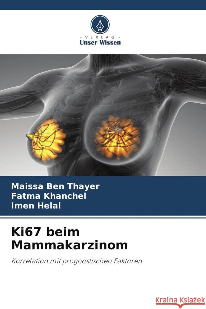 Ki67 beim Mammakarzinom Maissa Ben Thayer, Fatma Khanchel, Imen Helal 9786205266557