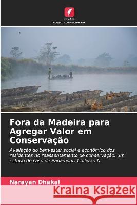 Fora da Madeira para Agregar Valor em Conservação Narayan Dhakal 9786205266946