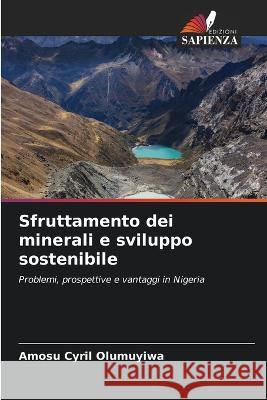 Sfruttamento dei minerali e sviluppo sostenibile Amosu Cyril Olumuyiwa 9786205267998