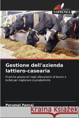 Gestione dell\'azienda lattiero-casearia Perumal Ponraj 9786205268193 Edizioni Sapienza
