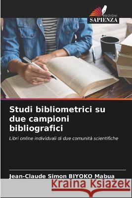 Studi bibliometrici su due campioni bibliografici Jean-Claude Simon Biyoko Mabua 9786205268544