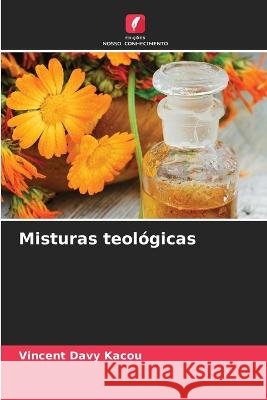 Misturas teológicas Vincent Davy Kacou 9786205270622