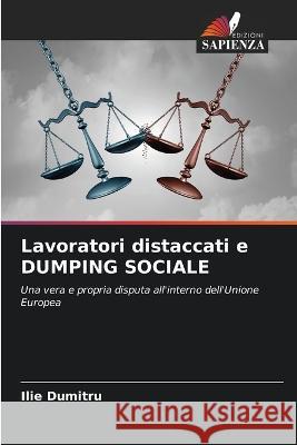 Lavoratori distaccati e DUMPING SOCIALE Ilie Dumitru 9786205271094